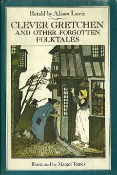 Clever Gretchen and Other Forgotten Fairy Tales